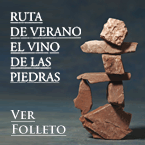 Ruta de verano del Vino de las piedras (sábado y domingo, 20 y 21 de julio)