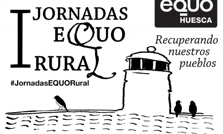 I Jornadas EQUO Huesca Rural (sábado 13 y domingo 14)