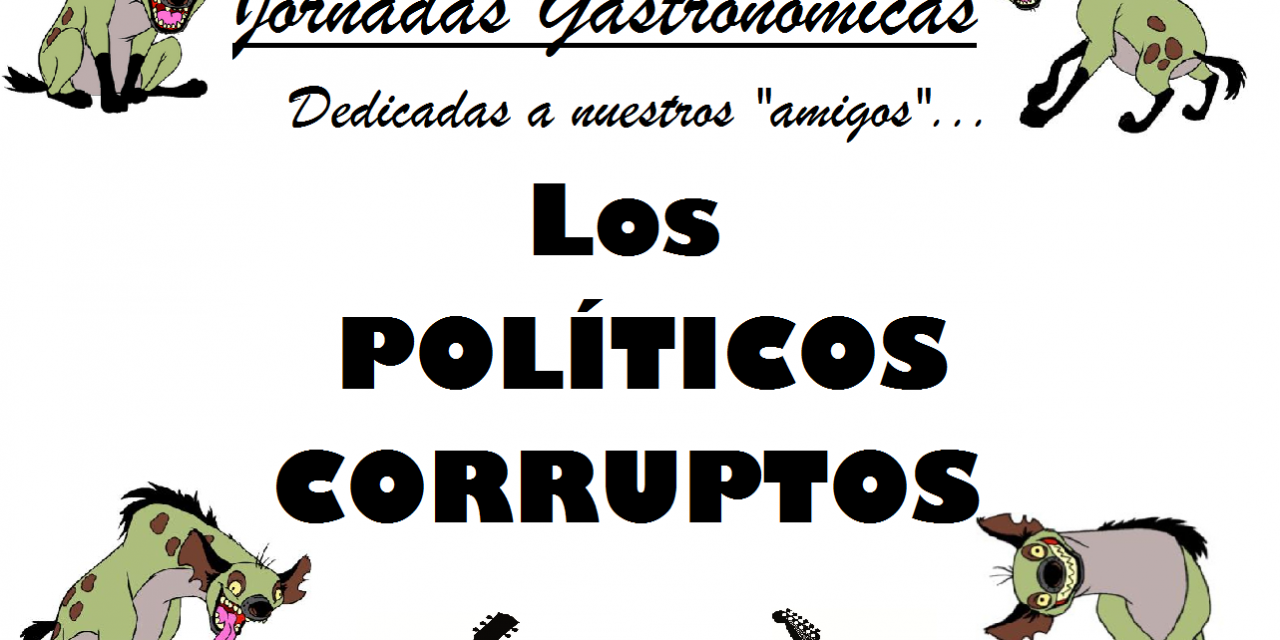 Jornadas gastronómicas dedicadas a los políticos corruptos en La Encantaria (del 17 de septiembre al 2 de octubre)