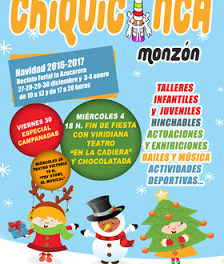 MONZÓN. Chiquicinca (del 27 al 30 de diciembre y del 3 al 4 de enero)