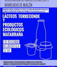 Degustación de LÁCTEOS TORRECONTE y productos ecológicos del Matarraña en LA HUERTAZA (miércoles, 8)