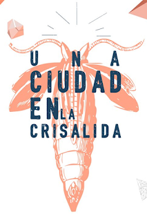 Exposición Una ciudad en la crisálida (hasta el 10 de junio)
