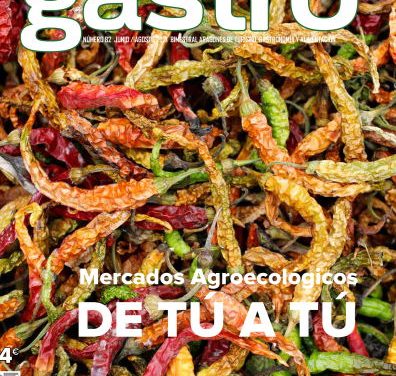 Revista Gastro Aragón 82: Mercados Agroecológicos de tú a tú