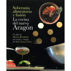 SP la-cocina-del-nuevo-aragon-soberania-alimentaria-y-fusion
