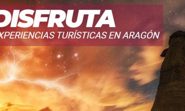 Aragón busca las mejores experiencias turísticas del 2024