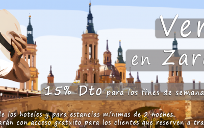 Los Hoteles de Zaragoza apuestan por una escapada de ocio y cultura con nuevos descuentos a orillas del Ebro