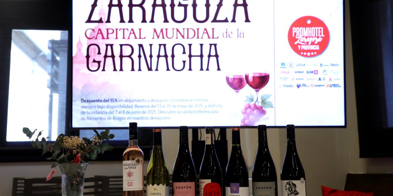 Horeca Hoteles Zaragoza celebra la Capitalidad Mundial de la Garnacha con descuentos del 15% en 19 hoteles