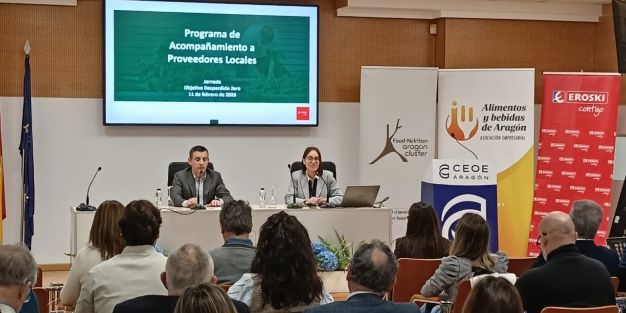 Eroski, Alimentos y bebidas de Aragón y el Cluster de alimentación de Aragón organizan jornadas de formación sobre sostenibilidad para empresas de alimentación de Aragón