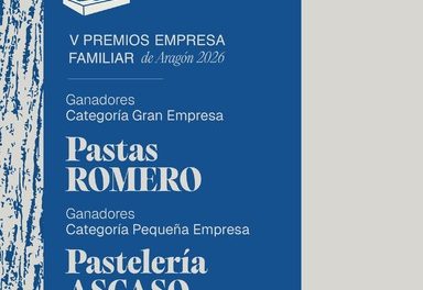 Pastas Romero y Pastelería Ascaso, galardonadas en los Premios Empresa Familiar de Aragón 2026