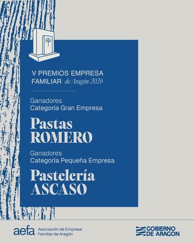 Pastas Romero y Pastelería Ascaso, galardonadas en los Premios Empresa Familiar de Aragón 2026