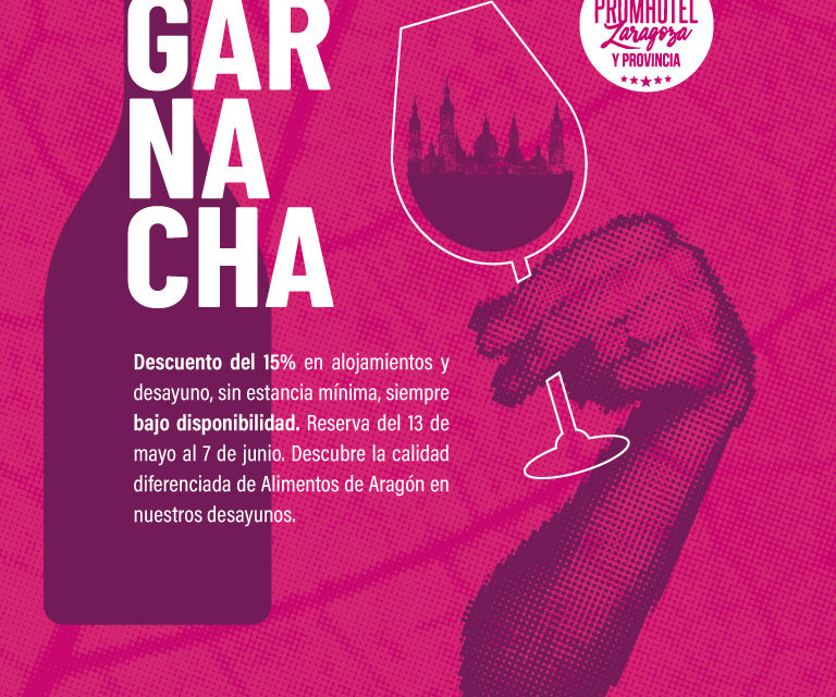 Horeca Hoteles Zaragoza ‘descorcha’ su nueva campaña de la Garnacha con descuentos del 15% en 21 hoteles