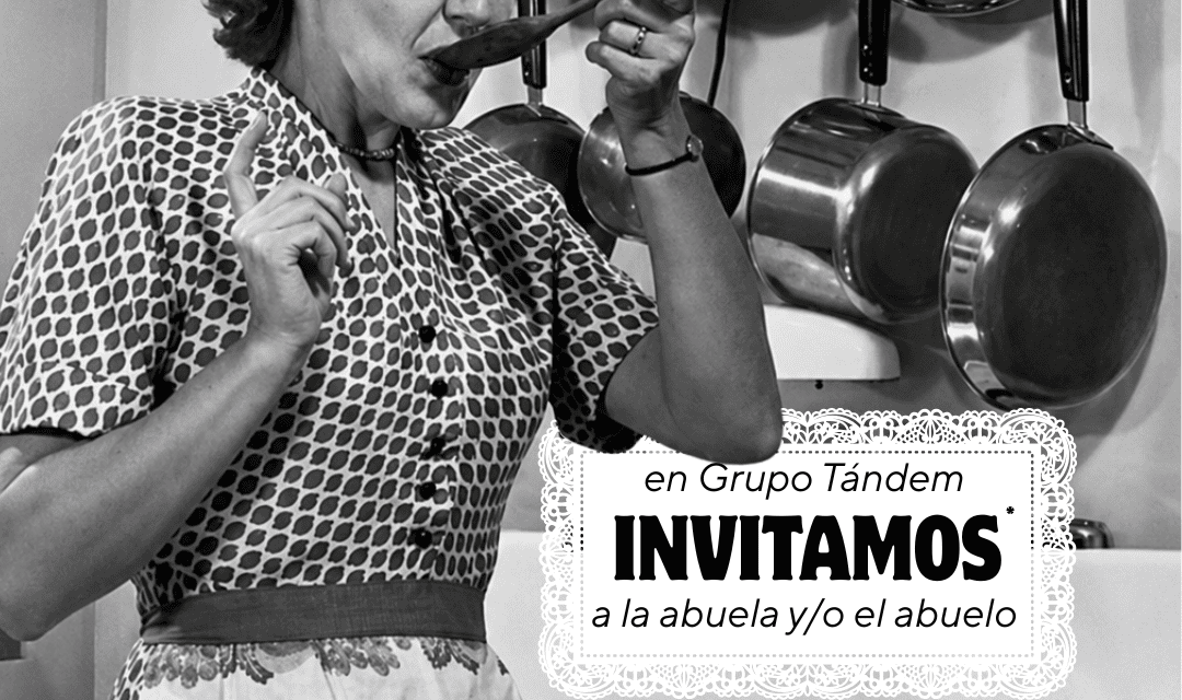 Grupo Tándem invita al abuelo a la mesa este 26 de julio